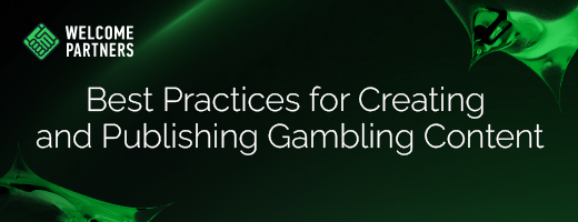 Best Practices for Creating and Publishing Gambling Content